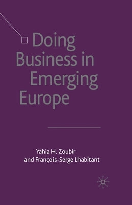 Doing Business in Emerging Europe by Lhabitant, F.