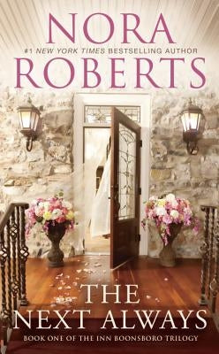 The Next Always by Roberts, Nora