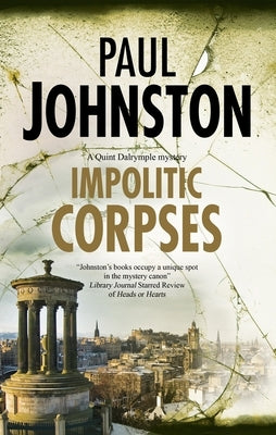 Impolitic Corpses by Johnston, Paul