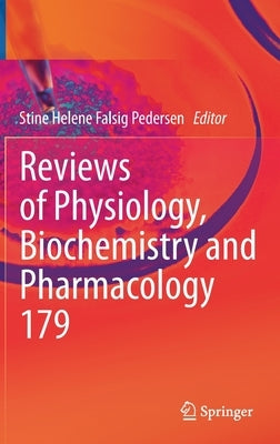 Reviews of Physiology, Biochemistry and Pharmacology by Pedersen, Stine Helene Falsig