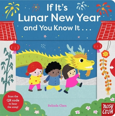 If It's Lunar New Year and You Know It . . . by Chen, Belinda