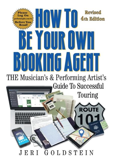How To Be Your Own Booking Agent: THE Musician's & Performing Artist's Guide To Successful Touring by Estrin, Kari