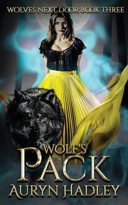 Wolf's Pack: A Moonlight Universe Novel by Hadley, Auryn