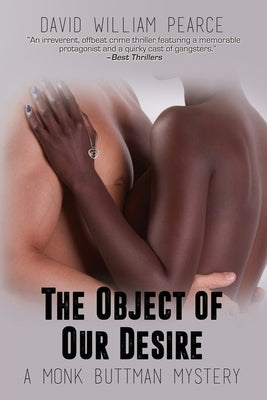 The Object of Our Desire by Pearce, David William
