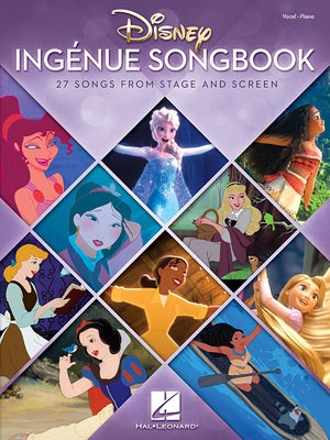 Disney Ingenue Songbook: 27 Songs from Stage and Screen by Hal Leonard Corp