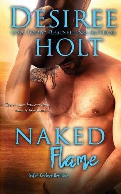 Naked Flame by Holt, Desiree