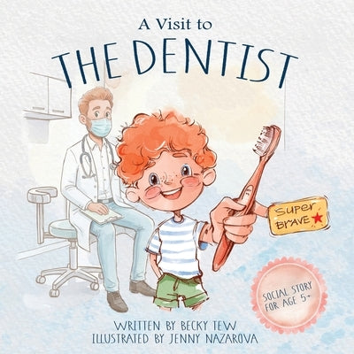 A Visit to The Dentist by Tew, Becky