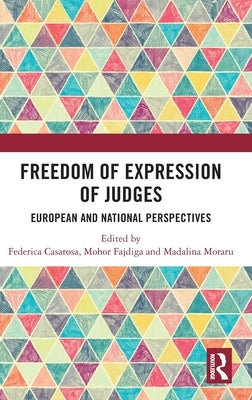 Freedom of Expression of Judges: European and National Perspectives by Casarosa, Federica
