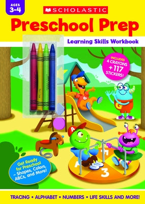 Preschool Prep Learning Skills Workbook by Scholastic