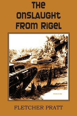 The Onslaught from Rigel by Pratt, Fletcher