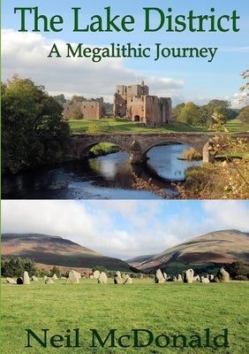Lake District, A Megalithic Journey by McDonald, Neil