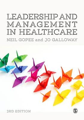Leadership and Management in Healthcare by Gopee, Neil