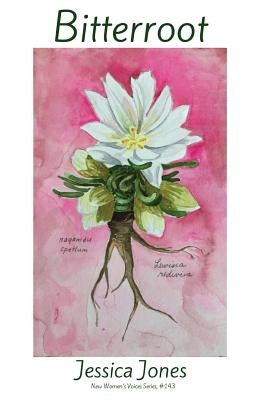 Bitterroot by Jones, Jessica