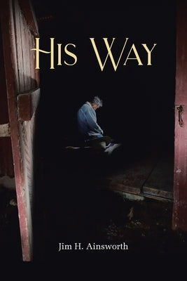 His Way by Ainsworth, Jim H.