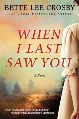 When I Last Saw You by Crosby, Bette Lee