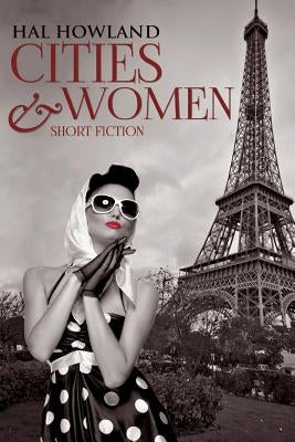 Cities & Women by Howland, Hal