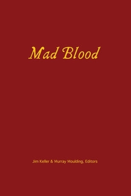 Mad Blood by Keller, Jim