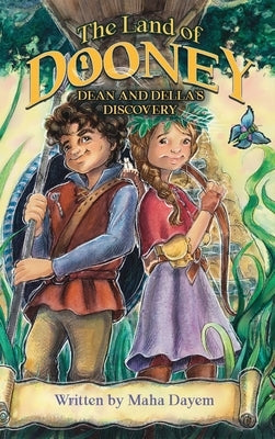 The Land of Dooney: Dean & Della's Discovery by Dayem, Maha