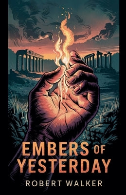 Embers of Yesterday by Walker, Robert