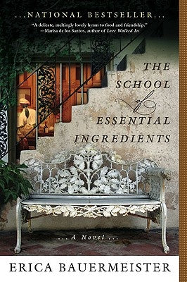 The School of Essential Ingredients by Bauermeister, Erica