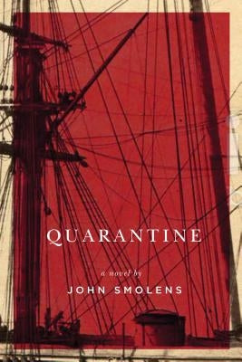 Quarantine by Smolens, John