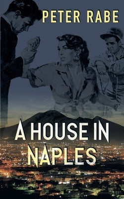 A House in Naples by Rabe, Peter