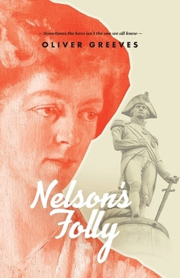 Nelson's Folly by Greeves, Oliver