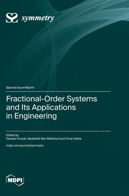 Fractional-Order Systems and Its Applications in Engineering by Fourati, Hassen