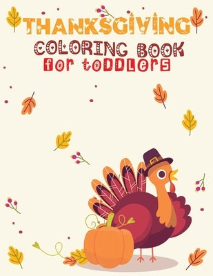 thanksgiving coloring books for toddlers: 50 Happy Thanksgiving Toddlers Coloring activity Book for 8.5x11 Inches by Journal, Second Language