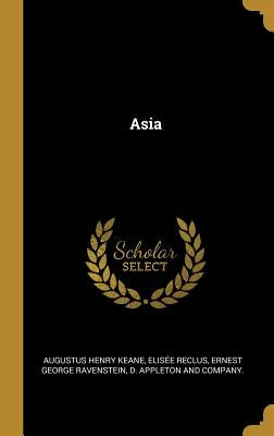 Asia by Keane, Augustus Henry