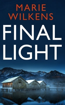 Final Light by Wilkens, Marie