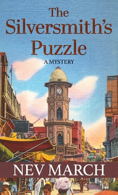 The Silversmith's Puzzle: A Mystery by March, Nev