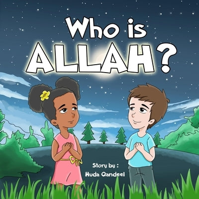 Who is ALLAH ?: Islamic story for kids ages 2-5 by Crafts, Clever Kid