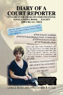 Diary of a Court Reporter by Linda L. Russo, Rpr With George B. Blake