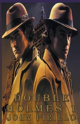 Sherlock Holmes, Double Holmes 1 by Pirillo, John