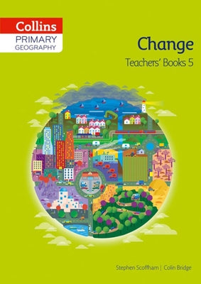 Collins Primary Geography Teacher's Guide Book 5 by Bridge, Colin