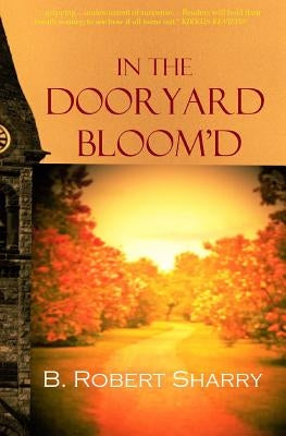 In the Dooryard Bloom'd by Sharry, B. Robert