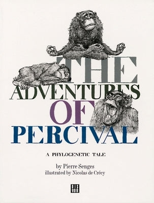The Adventures of Percival: A Phylogenetic Tale by Senges, Pierre