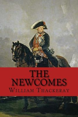 The Newcomes by Thackeray, William Makepeace