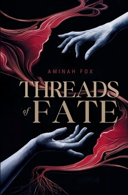 Threads of Fate by Fox, Aminah