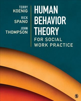Human Behavior Theory for Social Work Practice by Koenig