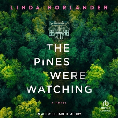 The Pines Were Watching by Norlander, Linda