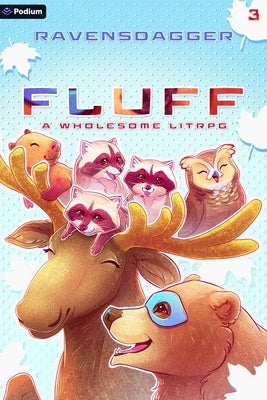 Fluff 3: A Wholesome Litrpg by Ravensdagger