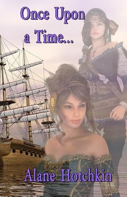 Once Upon a Time by Hotchkin, Alane