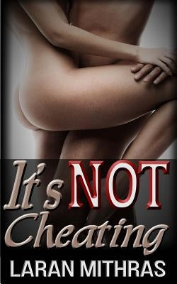 It's Not Cheating by Mithras, Laran