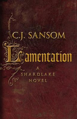 Lamentation by Sansom, C. J.