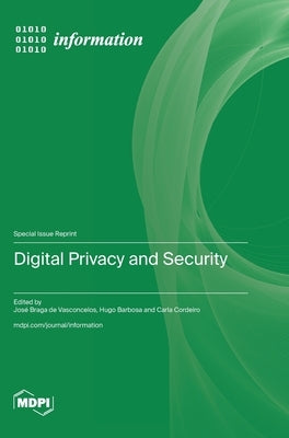Digital Privacy and Security by de Vasconcelos, José Braga