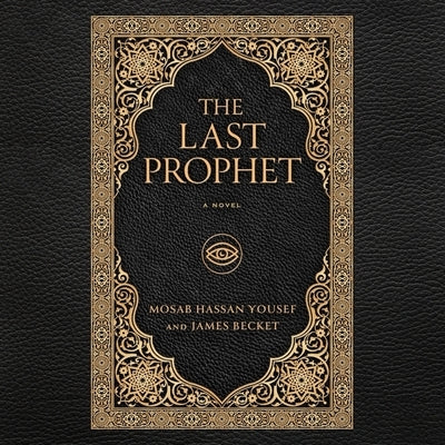The Last Prophet by Yousef, Mosab Hassan
