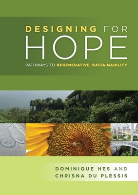 Designing for Hope: pathways to regenerative sustainability by Hes, Dominique