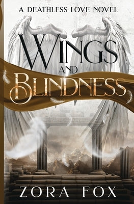 Wings and Blindness by Fox, Zora
